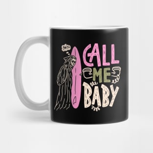 call me baby Mug